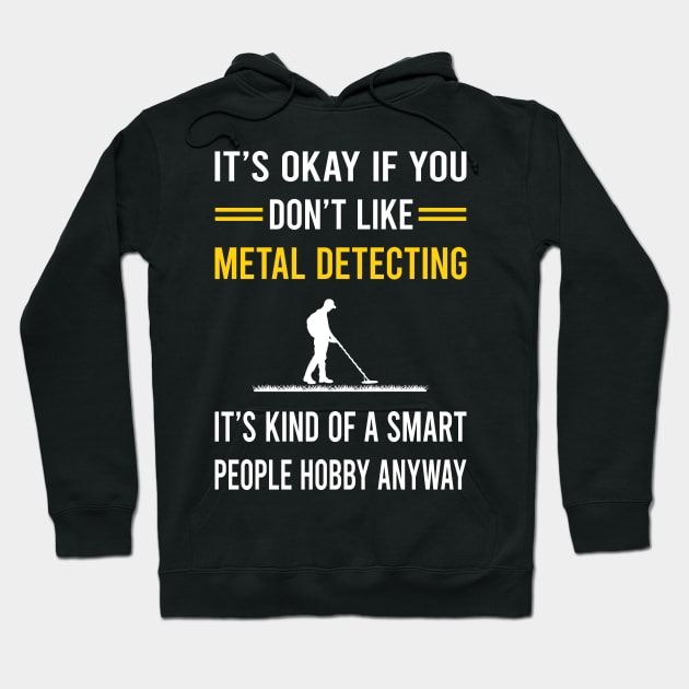 Smart People Hobby Metal Detecting Detector Detectorist Hoodie by Good Day